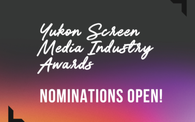 2024 Yukon Screen Media Industry Award Nominations Open!