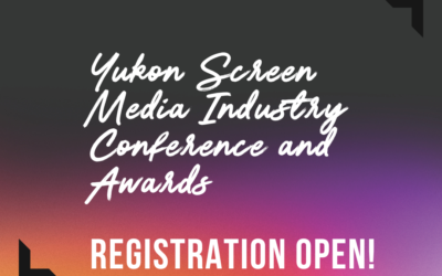 Registration Open for the Yukon Screen Media Industry Conference and Awards